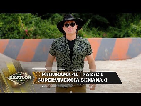 Capítulo 41 pt. 1 | Inicia octava semana y Supervivencia Exatlón. | Exatlón All Star