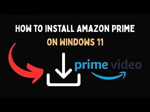 How to install Amazon Prime on Windows 11