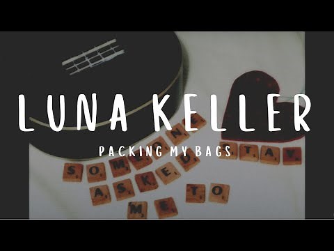 Luna Keller - Packing my Bags (Official lyric video) HD