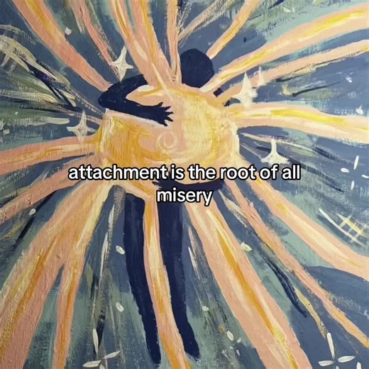 Attachment is the root of all misery #sliceoflife #miracle #soulties #interlinked #loveyou