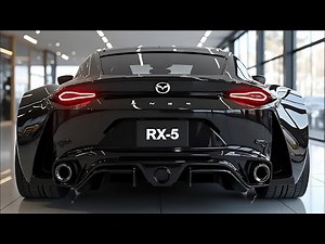 Mazda RX-5 2025 – The Ultimate Driving Machine!