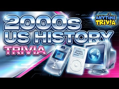 2000s US History Trivia