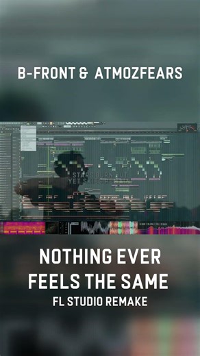 B-Front & Atmozfears - Nothing Ever Feels The Same[FL STUDIO REMAKE] #fl_studio #remake #atmozfears