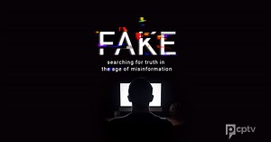 Fake: Searching for Truth in the Age of Misinformation