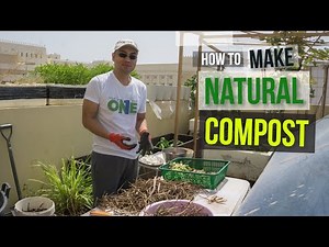 HOW TO MAKE NATURAL COMPOST (No Soil? No Problem!)