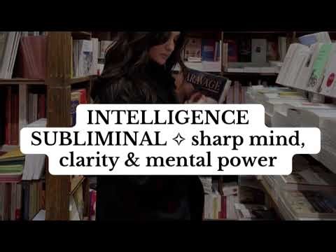 🧠 INTELLIGENCE SUBLIMINAL ✧ sharp mind, clarity & mental power