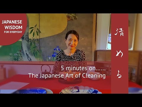 5 minutes on KIYOMERU, the Japanese Art of Cleaning