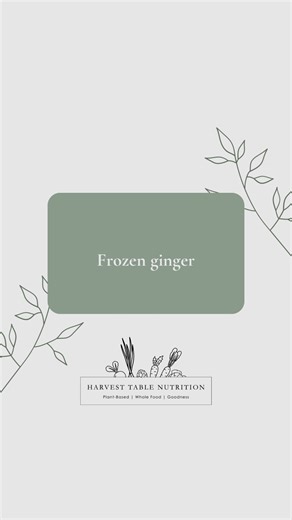 Did you know this trick?? Freeze your ginger! It removes some of that fibrous-ness, and makes it easier to grate or mince. It also lasts longer!! | Harvest Table Nutrition