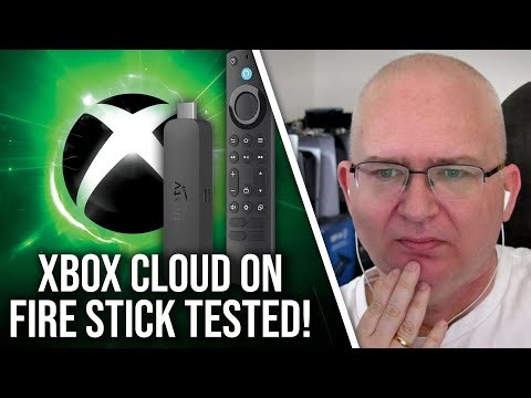 MS: "You Don't Need Xbox To Play Xbox"... Amazon Fire Stick 4K Max Tested!