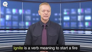 3.1K views · 362 reactions | Each week the VOA Learning English program News Words teaches you the meaning of a word from the news headlines. This week's News Word is ignite. Ignite is a verb. A verb is a word used to describe an action. To ignite is to cause something to catch fire. But ignite has another meaning, too. | VOA Learning English | Facebook
