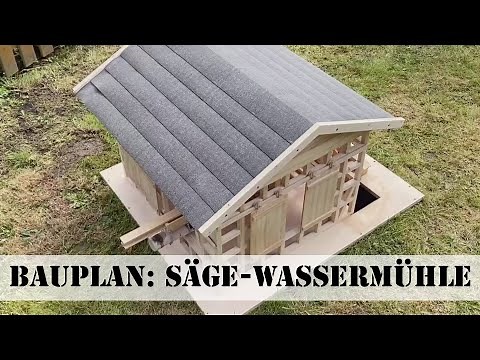 Bauplan: Wassermühle mit Sägewerk