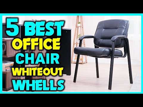 ✅Top 5: Best Office Chairs Without Wheels - Comfortable Desk Chair Without Wheels - Buying Guide