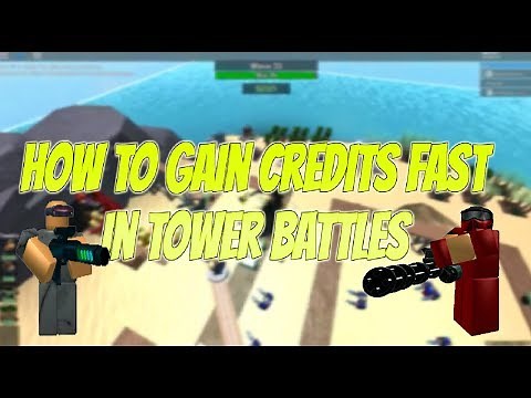 Roblox Tower Battles Best Way To Gain Credits! How To Get Credits Fast In Tower Battles Roblox