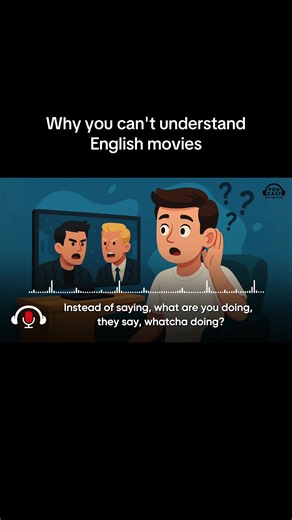 Understanding Connected Speech in English Movies