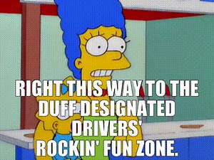 Right this way to the Duff Designated Drivers' Rockin' Fun Zone.