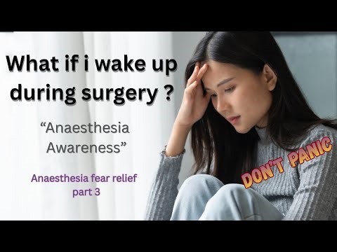 “What if I wake up during surgery - Anaesthesia awareness” Something you shouldn't be scared of !!!