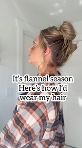 It’s flannel season and here’s how I’m wearing my hair! In a messy bun, of course, but more so, a high bun updo messy bun? Idk! Perfect fall hairstyle though 😆🩷🍁🍂 | Lainey Ostrom