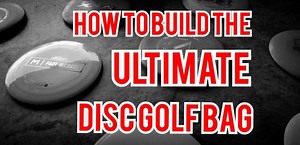 How to Build the Ultimate Disc Golf Bag Pt. 2: Discs – DiscgolfNOW.com