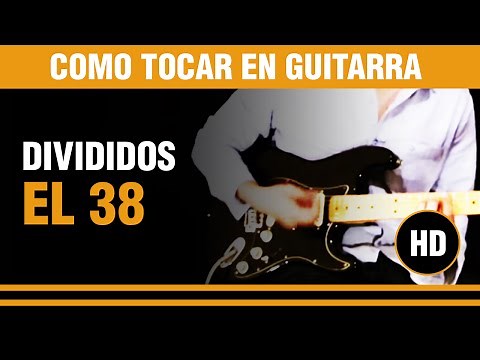 Como tocar El 38 de divididos en guitarra (tutarras.com.ar)
