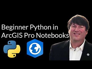 Beginner Python in ArcGIS Pro Notebooks: Geospatial Data Analysis Skills #Python #ArcGISPro #GIS