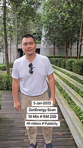 Part 01 # ZenEnergy Scan # 5-Jan-2025 # 10 min # RM 250 # All video # Publicity | Zenmaster