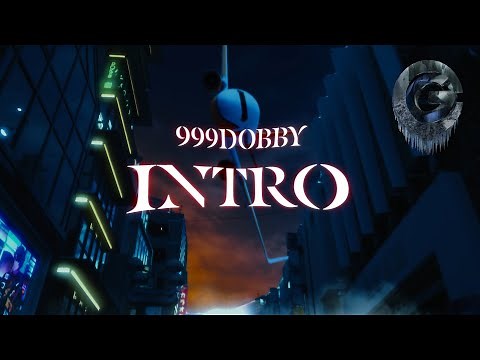 999dobby - Intro (Official Video)