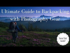 Ultimate Guide to Backpacking(Trekking) with Photography Gear ( Equipment List Included )