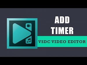 How to add a timer to your video with VSDC Free Video Editor?
