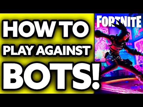 How To Play Battle Royale with Bots in Fortnite 2025 - (UPDATED!)