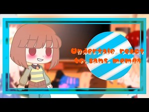 Undertale react to sans memes__Gacha life__Undertale