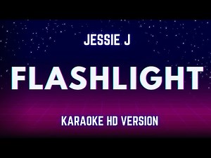 Flashlight - Jessie J (Karaoke Version)