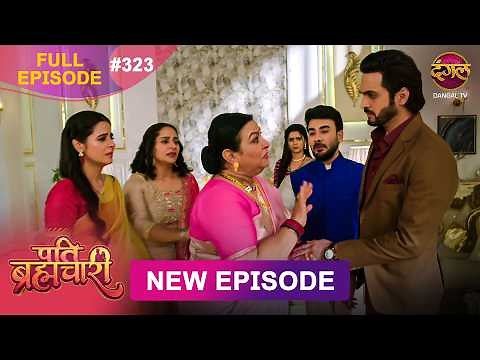 Pati Brahmachari | Full Episode 323 | 29 May 2026 | Full HD #Newepisode | Dangal TV