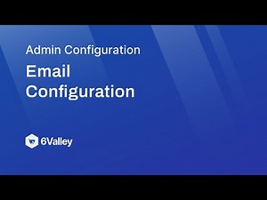 How to Configure Email in 6Valley?