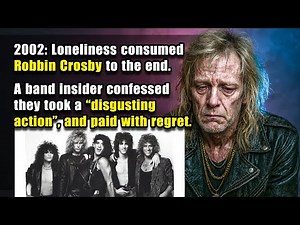 The Tragic Death of Robbin Crosby, And A Band Insider’s Disgusting Confession