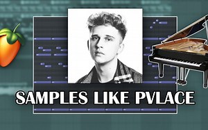 【干货】教你如何快速做出和Pvlace一样迷幻梦境般的旋律LOOP