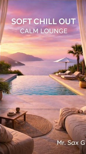 Soft Chill Out Saxophone 🎶 Relax • Lounge • Background Music