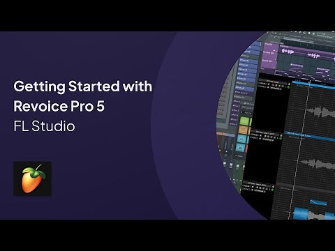 Getting Started with Revoice Pro 5 in FL Studio