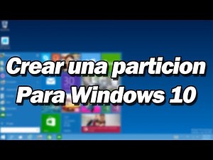 Crear una Partición para instalar Windows 10