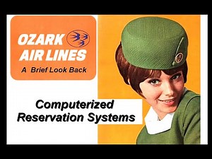 OZARK AIR LINES- Computer Airline Reservation Systems (Eastern, Ozark, UNIVAC, IBM) history