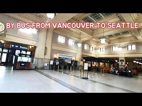 How to travel from Vancouver to Seattle by Bus