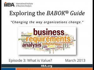Exploring the BABOK Guide - ETBG s01e03 - What is Value?