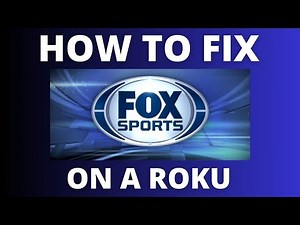 How To Fix Fox Sports on a Roku