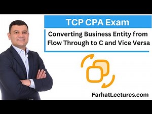 Business Conversion From Flow Through Entities to C Corp. or Vice Versa. Tax Compliance & Planning