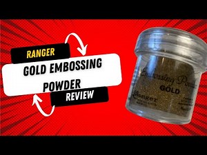 Ranger Gold Embossing Powder Review