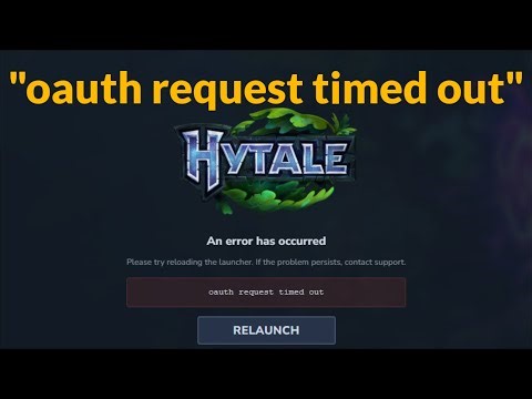 HYTALE - An Error Has Occurred - oauth request timed out - Windows 11/10 /8 - 2026 - Fix