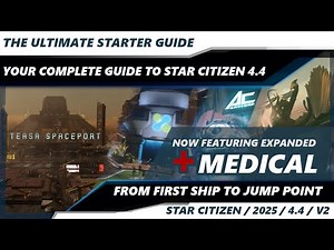 Star Citizen 4.4 | Ultimate Beginner Guide 2025 | Q4 2025 | Start Your Journey | Now with Medical!