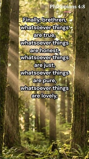 Think on These Things — Philippians 4:8 (KJV)