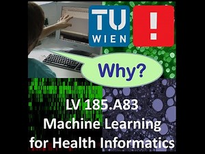 Lecture 06 machine learning health explainability and causability class 2020