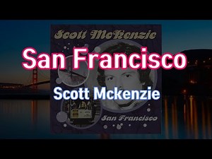 San Francisco - Scott Mckenzie (Lyrics)