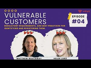 Vulnerable Customers: Regulatory Requirements & Best Practices for Identification & Registration